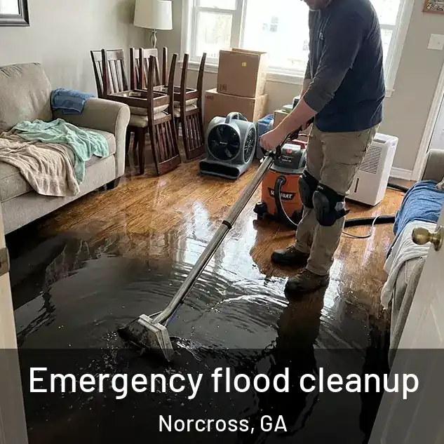  Emergency flood cleanup Norcross, GA