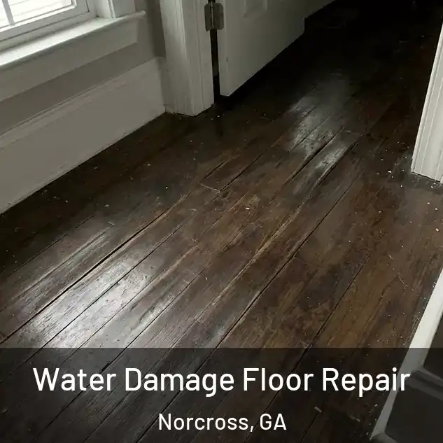  Water Damage Floor Repair Norcross, GA